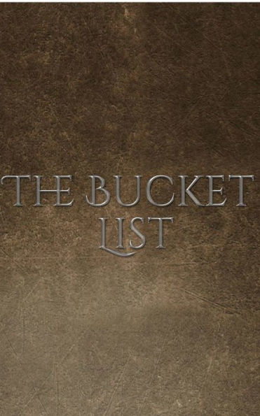 Bucket List Journal: The Bucket List Writing journal