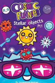 Title: Cosmic Funnies: Stellar Objects Part 1, Author: Jacqueline Moliner