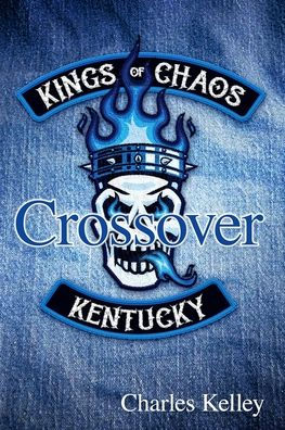 Crossover: Book 3 the Kings of Chaos Motorcycle Club series