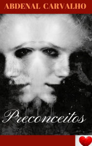Title: Preconceitos: Romance, Author: Abdenal Carvalho