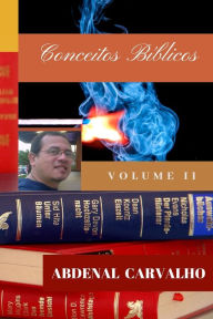 Title: Conceitos Bï¿½blicos - Volume II: Comentï¿½rio Bï¿½blico, Author: Abdenal Carvalho