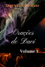 Title: Oraï¿½ï¿½es de Davi - Volume I: Comentï¿½rio Bï¿½blico, Author: Abdenal Carvalho