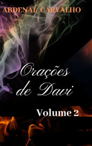 Title: Oraï¿½ï¿½es de Davi - Volume II: Comentï¿½rio Bï¿½blico, Author: Abdenal Carvalho