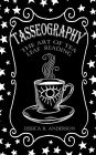 Tasseography - The Art of Tea Leaf Reading: The Witches of Thorn & Moon