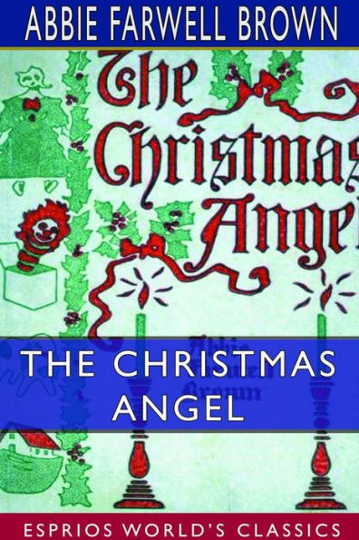 The Christmas Angel (Esprios Classics): With Illustrations by Reginald Birch