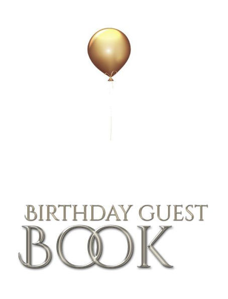 gold ballon stylish birthday Guest book mega 480 pages 8x10 Sir Michael designer edition: gold ballon stylish birthday Guest book mega 480 pages 8x10