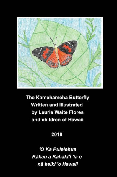 The Kamehameha Butterfly - Pulelehua