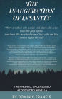 The Inauguration of Insanity (an erotic novella): (Happy Tears in Love with a Cold, Catastrophe & The Mother of Infinity)