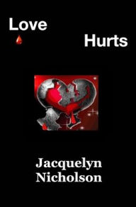 Title: Love Hurts, Author: Jacquelyn Nicholson