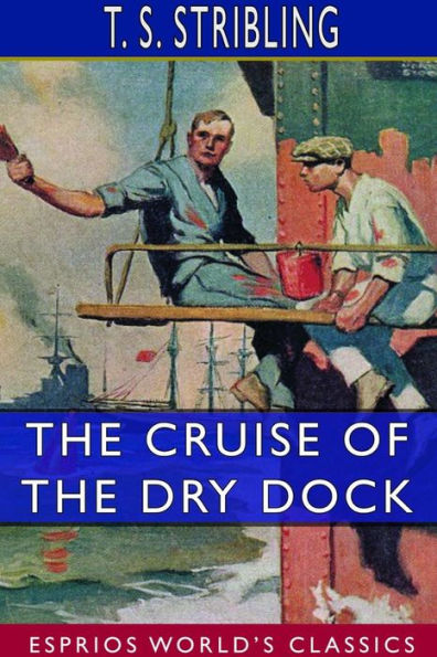 the Cruise of Dry Dock (Esprios Classics)