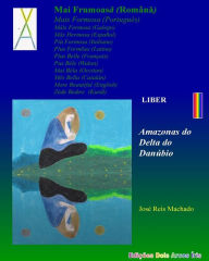 Title: MAI FRUMOASA Liber I: Amazonas do Delta do Danï¿½bio, Author: Josï Reis Machado