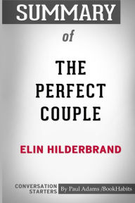 Title: Summary of The Perfect Couple by Elin Hilderbrand: Conversation Starters, Author: Paul Adams / BookHabits