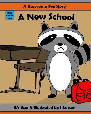 A Raccoon and Fox Story: A New School