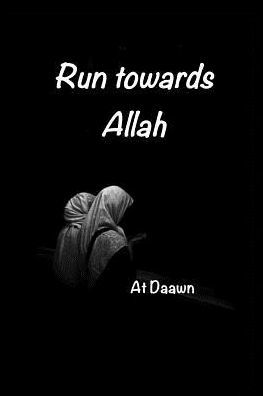 Run Towards Allah
