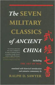 Title: The Seven Military Classics Of Ancient China, Author: Ralph D. Sawyer