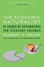 THE ECONOMIC NATURALIST: In Search of Explanations for Everyday Enigmas