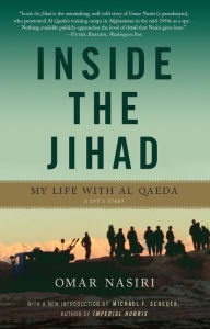 Title: Inside the Jihad: My Life with Al Qaeda, Author: Omar Nasiri