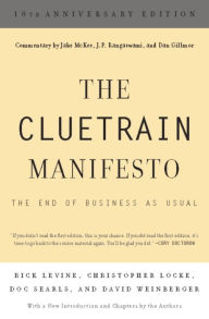 Title: The Cluetrain Manifesto: 10th Anniversary Edition, Author: Rick Levine