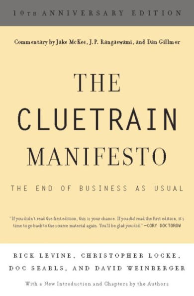 The Cluetrain Manifesto: 10th Anniversary Edition