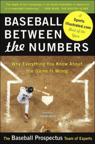 Title: Baseball Between the Numbers: Why Everything You Know About the Game Is Wrong, Author: Jonah Keri