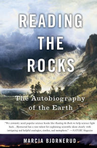 Title: Reading the Rocks: The Autobiography of the Earth, Author: Marcia Bjornerud