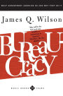 Bureaucracy: What Government Agencies Do And Why They Do It