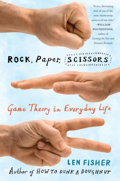 Rock, Paper, Scissors: Game Theory Everyday Life