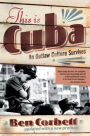 This Is Cuba: An Outlaw Culture Survives