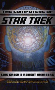 Title: Computers Of Star Trek, Author: Lois H. Gresh