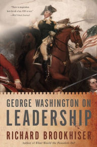 Title: George Washington On Leadership, Author: Richard Brookhiser