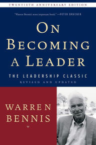 Title: On Becoming a Leader / Edition 4, Author: Warren G. Bennis