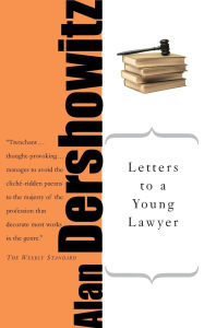 Title: Letters to a Young Lawyer, Author: Alan M. Dershowitz