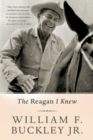 Title: The Reagan I Knew, Author: William F. Buckley Jr.