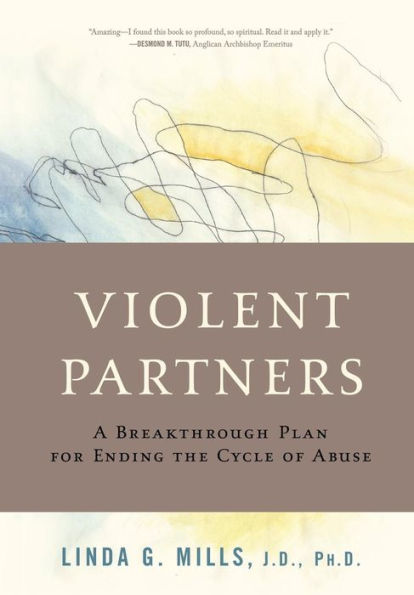 Violent Partners: A Breakthrough Plan for Ending the Cycle of Abuse