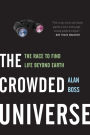 The Crowded Universe: The Race to Find Life Beyond Earth