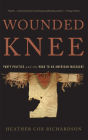 Wounded Knee: Party Politics and the Road to an American Massacre