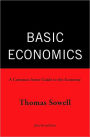 Basic Economics 4th Ed: A Common Sense Guide to the Economy