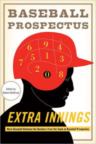 Title: Extra Innings: More Baseball Between the Numbers from the Team at Baseball Prospectus, Author: The Baseball Prospectus