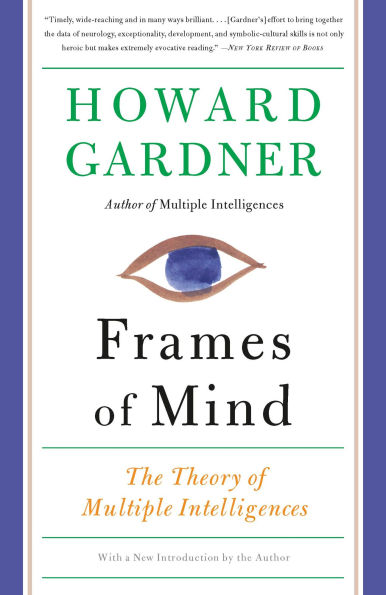 Frames of Mind: The Theory of Multiple Intelligences