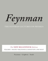 Title: The Feynman Lectures on Physics, Vol. I: The New Millennium Edition: Mainly Mechanics, Radiation, and Heat / Edition 50, Author: Richard P. Feynman