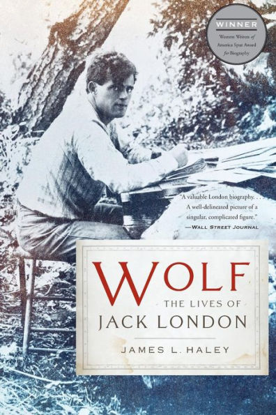 Wolf: The Lives of Jack London