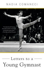 Title: Letters to a Young Gymnast, Author: Nadia Comaneci