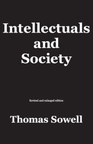 Title: Intellectuals and Society, Author: Thomas Sowell