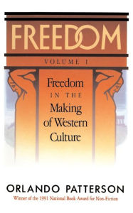 Title: Freedom: Volume I: Freedom In The Making Of Western Culture, Author: Orlando Patterson