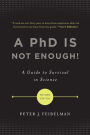 A PhD Is Not Enough!: A Guide to Survival in Science