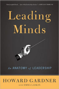 Title: Leading Minds: An Anatomy Of Leadership, Author: Howard E Gardner
