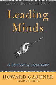 Title: Leading Minds: An Anatomy Of Leadership, Author: Howard E Gardner