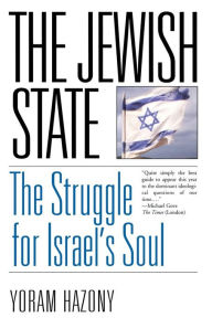 Title: The Jewish State: The Struggle for Israel's Soul, Author: Yoram Hazony
