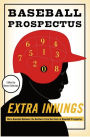 Extra Innings: More Baseball Between the Numbers from the Team at Baseball Prospectus