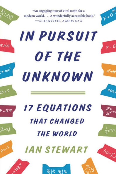 In Pursuit of the Unknown: 17 Equations That Changed the World